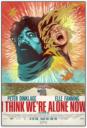 I Think We're Alone Now (2018)