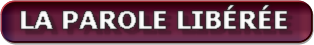 La parole libérée