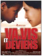 Va, vis et deviens (2005)
